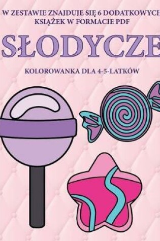 Cover of Kolorowanka dla 4-5-latków (Slodycze)