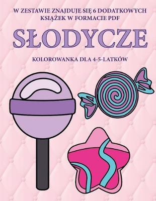 Cover of Kolorowanka dla 4-5-latków (Slodycze)