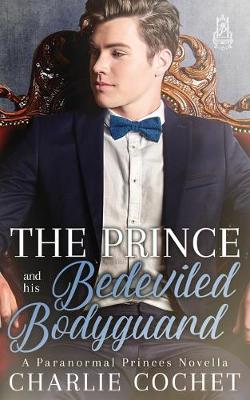 Cover of The Prince and His Bedeviled Bodyguard