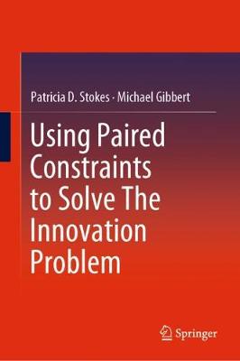 Book cover for Using Paired Constraints to Solve The Innovation Problem