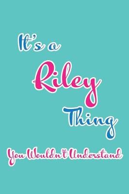 Book cover for It's a Riley Thing You Wouldn't Understand