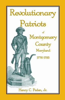 Book cover for Revolutionary Patriots of Montgomery County, Maryland, 1776-1783