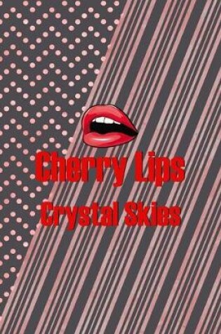 Cover of Cherry Lips Crystal Skies