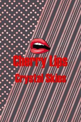 Book cover for Cherry Lips Crystal Skies