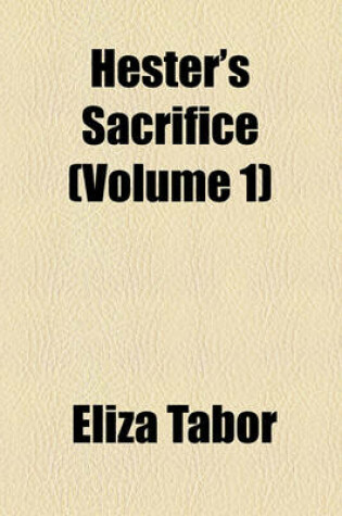 Cover of Hester's Sacrifice (Volume 1)