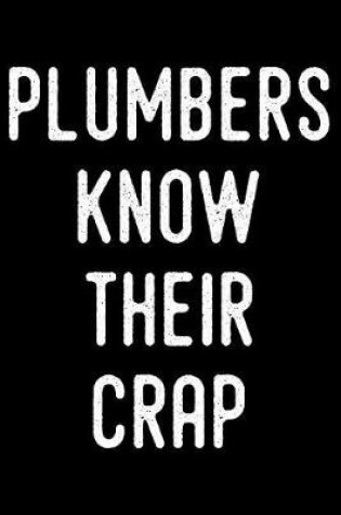 Cover of Plumbers Know Their Crap