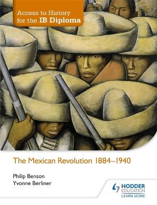 Book cover for Access to History for the IB Diploma: The Mexican Revolution 1884-1940