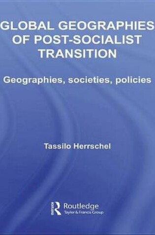 Cover of Global Geographies of Post-Socialist Transition