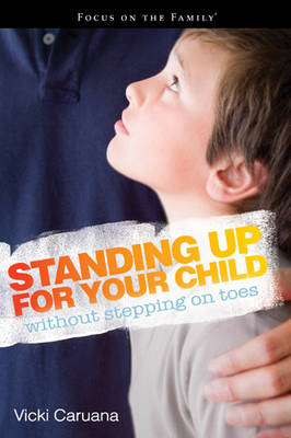 Cover of Standing Up for Your Child Without Stepping on Toes