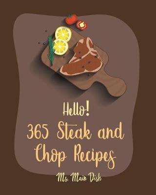 Cover of Hello! 365 Steak and Chop Recipes