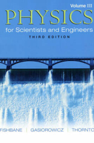 Cover of Physics for Scientists and Engineers,  Volume 3 (Ch. 39-45)