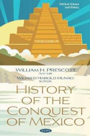 Cover of History of the Conquest of Mexico. Volume 4