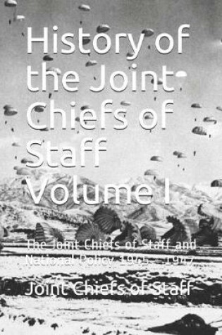Cover of History of the Joint Chiefs of Staff Volume I