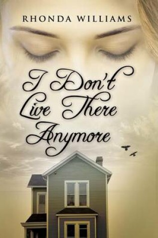 Cover of I Don't Live There Anymore