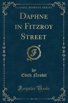 Book cover for Daphne in Fitzroy Street (Classic Reprint)