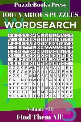 Cover of PuzzleBooks Press Wordsearch 100+ Various Puzzles Volume 39