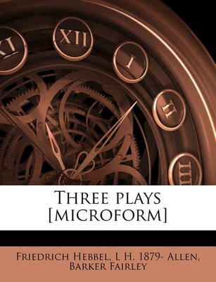 Book cover for Three Plays [microform]