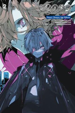 Cover of Bungo Stray Dogs: Dazai, Chuuya, Age Fifteen, Vol. 2