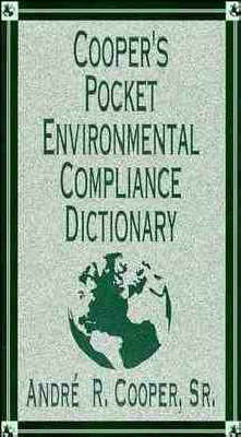 Book cover for Cooper's Pocket Environmental Compliance Dictionary