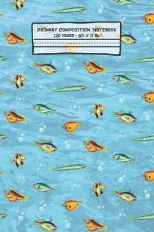 Cover of Fish Primary Composition Notebook