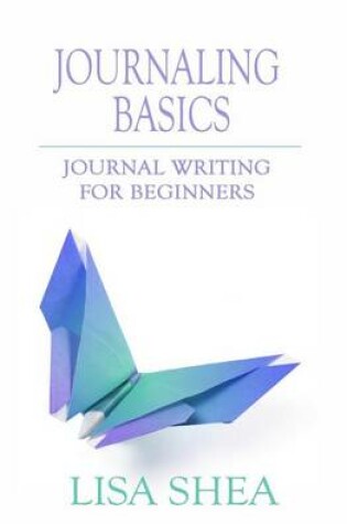 Cover of Journaling Basics - Journal Writing for Beginners