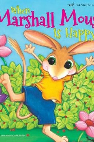 Cover of When Marshall Mouse is Happy / When Marshall Mouse is Sad