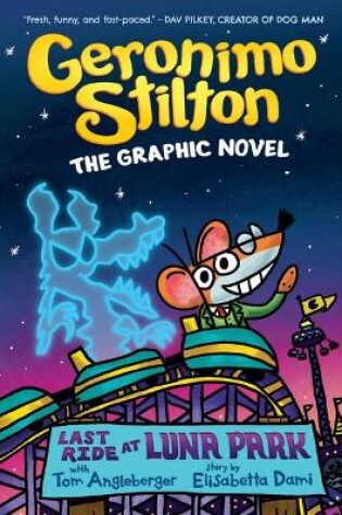Cover of Last Ride at Luna Park: Geronimo Stilton The Graphic Novel