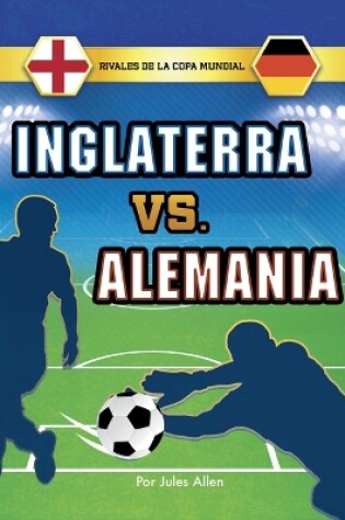 Cover of Inglaterra vs. Alemania