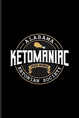 Book cover for Alabama Ketomaniac Proud Member Ketonian Society