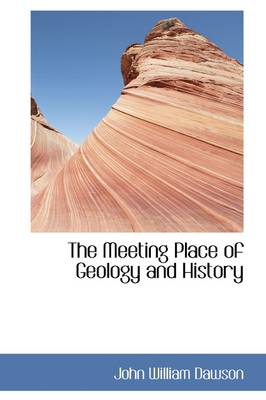 Book cover for The Meeting Place of Geology and History