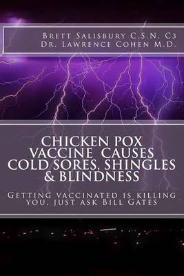 Book cover for Chicken Pox Vaccine Causes Cold Sores, Shingles and Blindness