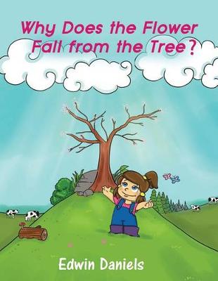 Book cover for Why Does the Flower Fall from the Tree?