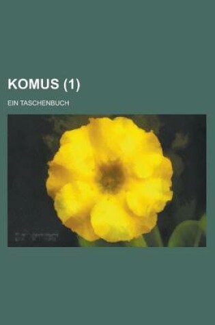 Cover of Komus; Ein Taschenbuch (1 )