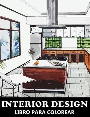 Book cover for Interior Design Libro para Colorear