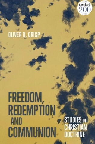 Cover of Freedom, Redemption and Communion: Studies in Christian Doctrine