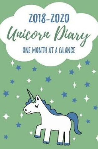 Cover of 2018-2020 UNICORN DIARY One Month At A Glance