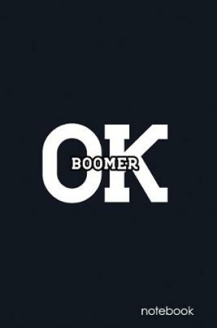 Cover of OK Boomer Notebook
