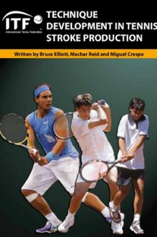 Cover of Technique Development in Tennis Stroke Production