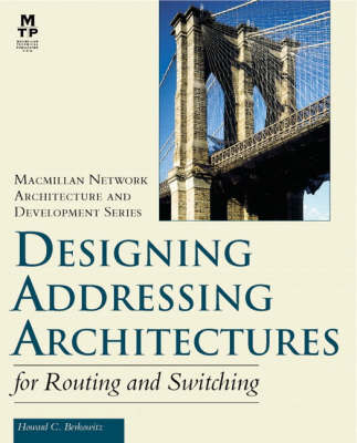 Book cover for Designing Addressing Architectures for Routing and Switching