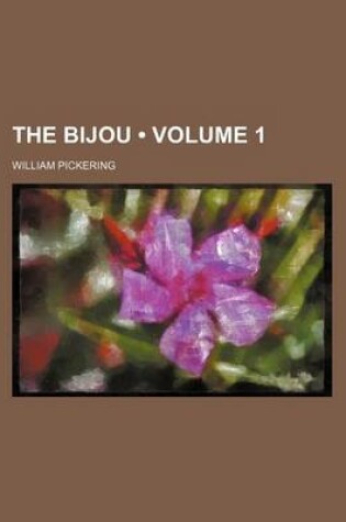 Cover of The Bijou (Volume 1)