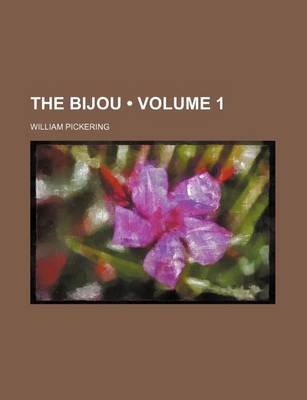 Book cover for The Bijou (Volume 1)