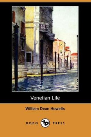 Cover of Venetian Life (Dodo Press)