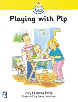 Book cover for Playing with Pip Story Street Stage Step 1 Storybook 7
