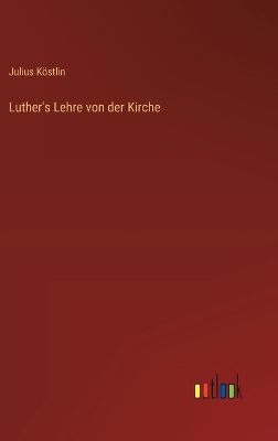 Book cover for Luther's Lehre von der Kirche