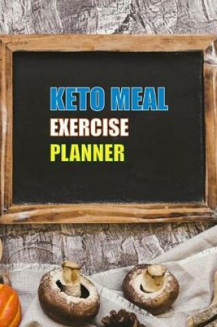 Cover of Keto Meal Exercise Planner