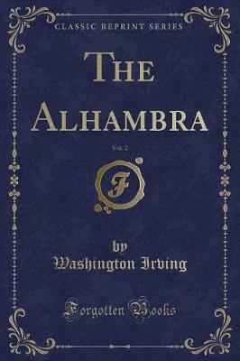 Book cover for The Alhambra, Vol. 2 (Classic Reprint)