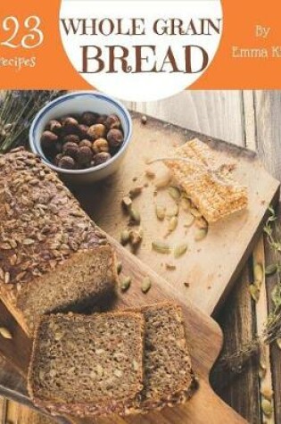 Cover of Whole Grain Bread 123