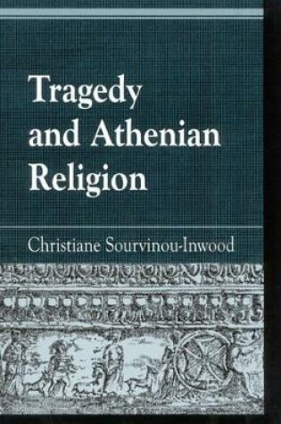 Cover of Tragedy and Athenian Religion