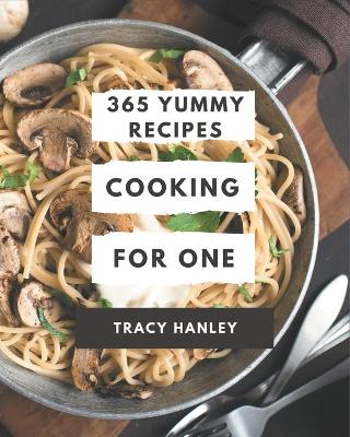 Book cover for 365 Yummy Cooking for One Recipes