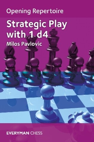 Cover of Opening Repertoire: Strategic Play with 1 d4